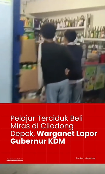 Pelajar Terciduk beli Miras di ciladong Depok, Warganet Lapor Gubernur KDM